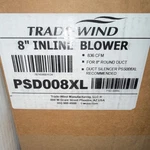 Trade-wind PSD008XL Inline Blower/utility Diameter Round Vent 836 Cfm. Fixed Price $400.00.